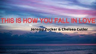 Jeremy Zucker & Chelsea Cutler - this is how you fall in love (Lyrics)