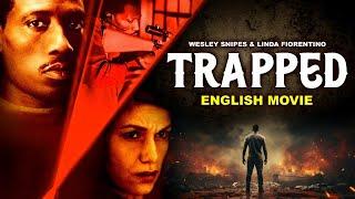 Wesley Snipes & Linda Fiorentino In TRAPPED - Hollywood Movie |Action Thriller Full Movie In English