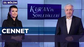 Cennet [Kur'an'ın Söyledikleri 23. Bölüm] - Prof.Dr. Mehmet Okuyan