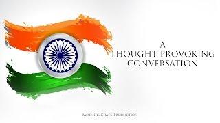 Indian Independence Day - A thought provoking conversation #PopularOnYouTubeIndia