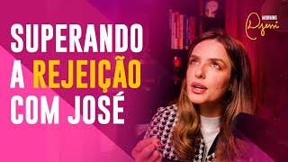 Morning Djessi - Superando a rejeição com José