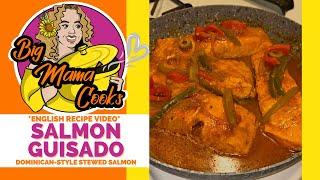 SALMON GUISADO | Stewed Salmon *ENGLISH VIDEO* #bigmamacooks #salmonguisado