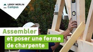 Comment assembler et poser une ferme de charpente ? Leroy Merlin