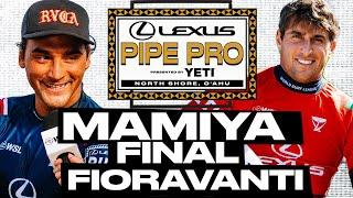 Barron Mamiya vs Leonardo Fioravanti | Lexus Pipe Pro pres by YETI 2025 - FINAL FULL HEAT REPLAY