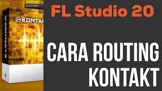 FL Studio 20 - Cara routing Kontakt VST instrument