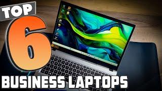 Top 6 Business Laptops for Every Professional