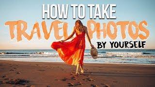 How To Take Your Own TRAVEL PHOTOS With Phone or Camera!