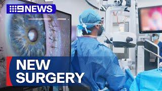 Queensland hospital utilises new cataract surgery tech in Australia first | 9 News Australia