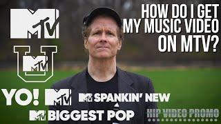 How do I get my music video on MTV?: Music Video Promotion