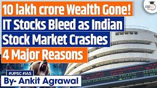 IT stocks bleed as stock market crashes | 4 Reasons behind ₹10 lakh cr wipeout | By Ankit Agrawal
