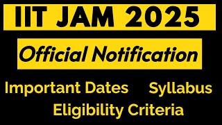 IIT JAM 2025 Notification  Exam Date Syllabus