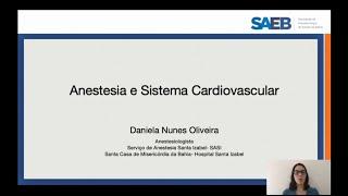 Anestesia e Sistema Cardiovascular - Dra. Daniela Nunes Oliveira