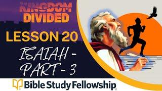 Kingdom Divided - BSF Lesson 20 - Isaiah - Part 3