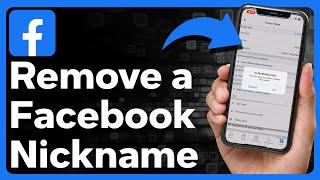How To Remove A Nickname On Facebook
