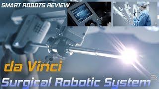 da Vinci Surgical Robotic System - Smart Robots Review