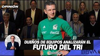 Fracaso del Tri en Copa América, tema central en reunión de dueños I En La Mira con David Medrano