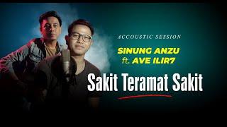 Ave ILIR7 Ft. Sinung ANZU - Sakit Teramat Sakit | Ascada Acoustic Sessions