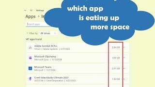 To find which apps are taking up the most space on Windows 11