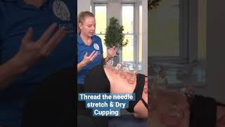 Dry Cupping & Thread the Needle Stretch - for movement & back pain