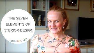 THE SEVEN ELEMENTS OF INTERIOR DESIGN | TUTORIAL AND ADVICE