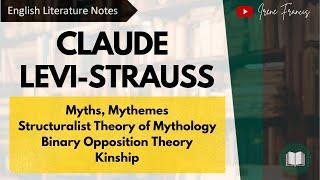 Claude Levi- Strauss | Myths | Mythemes | Binary Opposition | Kinship | Structuralism| IRENE FRANCIS