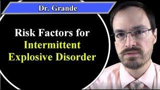 What are the Risk Factors for Intermittent Explosive Disorder (IED)?