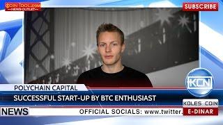 KCN: Carlson-Bee’s life on BTC became successful start-up Polychain Capital