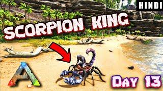 THE BIGGEST SCOPRION IN DINOSAUR WORLD ! | ARK Survival Evolved DAY 13 In HINDI  | IamBolt Gaming