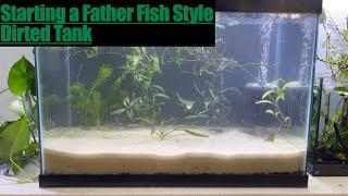 Starting a Father Fish Sytle Aquarium!