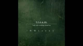 HRisses - t.r.e.a.m. (Full EP)