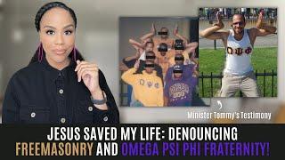 MUST WATCH! JESUS SAVED MY LIFE! | DENOUNCING FREEMASONRY | DENOUNCING OMEGA PSI PHI FRATERNITY!