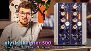 Good Analog Music Gear is Not Always Expensive | elysia skulpter 500