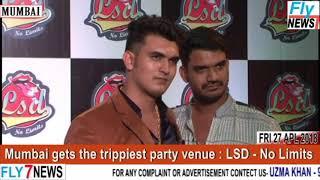 Mumbai gets the trippiest party venue LSD No Limits | www.fly7news.com |