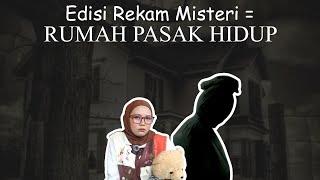 Edisi Rekam Misteri Spesial = RUMAH PASAK HIDUP