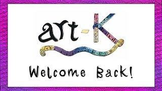 Welcome Back | A Message from art-K's Managers