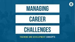 Managing Career Challenges