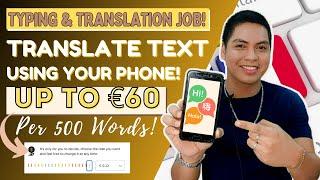 Translate Text Using Your Phone And Earn Up To €60 Per 500 Words!