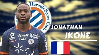 JONATHAN IKONE || Crazy Skills, Goals and Assists 17/18 || HSC Montpellier