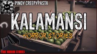 KALAMANSI HORROR STORIES | True Horror Stories | Pinoy Creepypasta