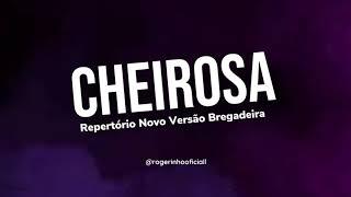 CHEIROSA - VERSÃO BREGADEIRA | ROGERINHO | GRAVE