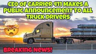 Breaking News! CEO Of Carrier 411 Makes A Public Announcement To All Truck Drivers