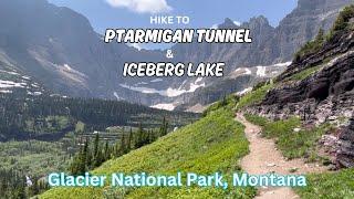 Epic hike to Ptarmigan Tunnel and Iceberg Lake, Glacier National Park