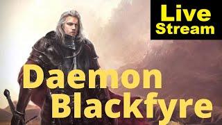 Daemon Blackfyre - A Character Study | Livestream