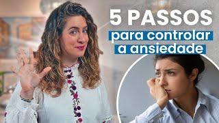 Como controlar a ANSIEDADE? Confira 5 dicas da Psiquiatra Maria Fernanda!