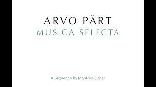 Arvo Pärt. Musica Selecta – A Sequence by Manfred Eicher | ECM Records