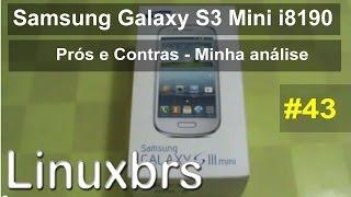 Samsung Galaxy S3 Mini i8190 - Review Prós e Contras - Meu ponto de vista - PT-BR Brasil