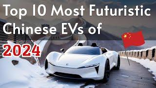 10 Incredible Chinese EVs | Best Chinese Electric Cars of 2024!