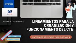 Lineamientos para la organización y funcionamiento del CTE