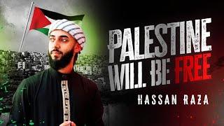 Palestine Will Be Free - Hassan Raza | Official Video