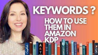 Fill Your 7 Keyword Slots Effectively: Mastering Keyword Selection for Amazon KDP